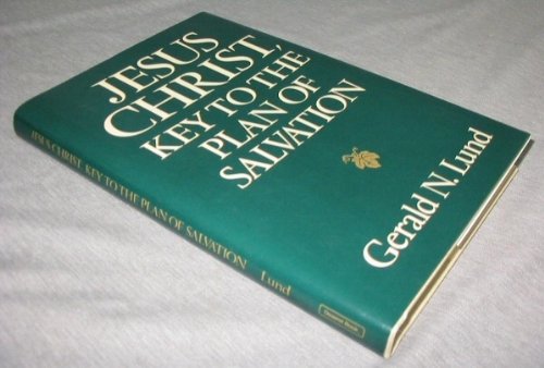 

Jesus Christ Key to the Plan of Salvation