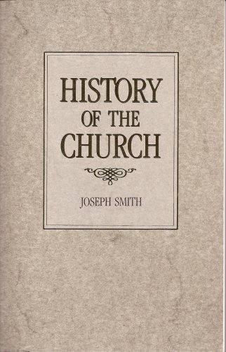History of the Church of Jesus Christ of Latter-Day Saints: Period 1 History of Joseph Smith , the Prophet, by Himself (History of the Church, Volume 4) (9780875794907) by Joseph Smith III
