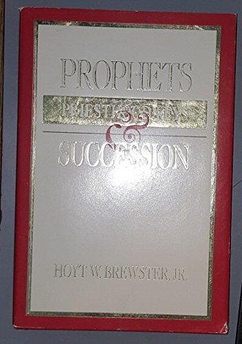 Stock image for Prophets Priesthood Keys and Succession for sale by SecondSale