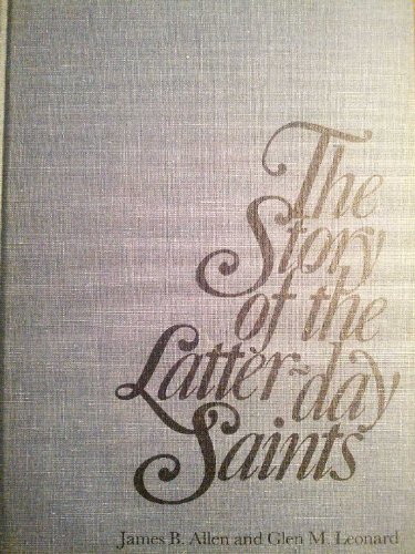 The Story of the Latter-Day Saints (9780875795652) by Allen, James B.; Leonard, Glen M.