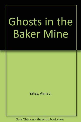 Stock image for Ghosts in the Baker Mine for sale by SecondSale