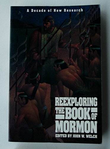 Beispielbild fr Reexploring the Book of Mormon: A Decade of Recent Research zum Verkauf von ThriftBooks-Atlanta