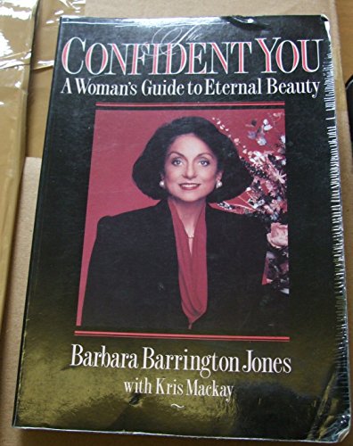 Imagen de archivo de The Confident You : A Guide to Eternal Beauty a la venta por Better World Books: West