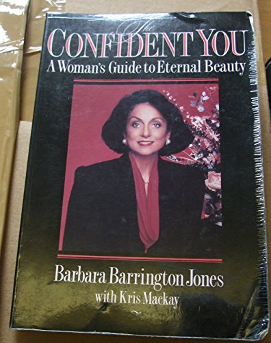 Stock image for The Confident You: A Guide to Eternal Beauty for sale by Jenson Books Inc