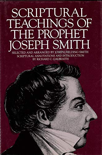 Scriptural Teachings of the Prophet Joseph Smith (9780875796475) by Smith, Joseph Fielding; Galbraith, Richard C.