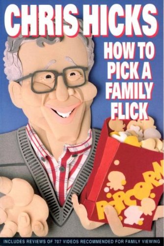 How to Pick a Family Flick (9780875797083) by Hicks, Chris