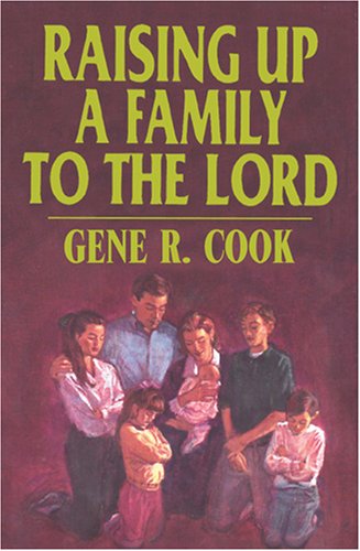 Beispielbild fr Raising Up a Family to the Lord zum Verkauf von SecondSale