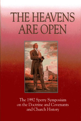 9780875797410: The Heavens Are Open: The 1992 Sperry Symposium on the Doctrine and Covenants and Church History