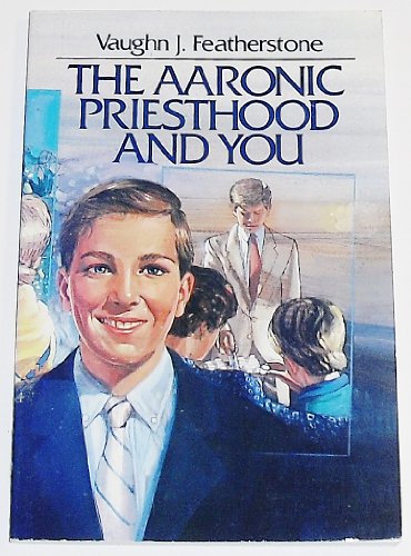 Stock image for The Aaronic Priesthood and You for sale by SecondSale