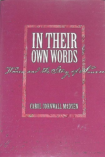 In Their Own Words: Women and the Story of Nauvoo - Madsen, Carol Cornwall