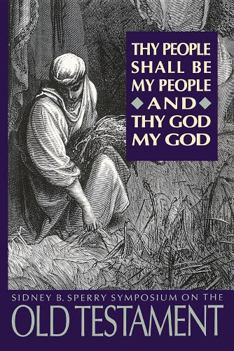 Beispielbild fr Thy People Shall Be My People and Thy God My God : The 1993 Sperry Symposium on the Old Testament zum Verkauf von Better World Books: West