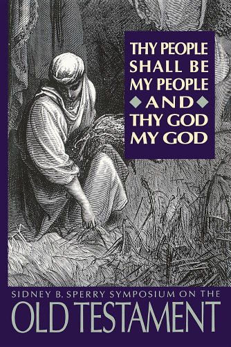 Stock image for Thy People Shall Be My People and Thy God My God : The 1993 Sperry Symposium on the Old Testament for sale by Better World Books: West