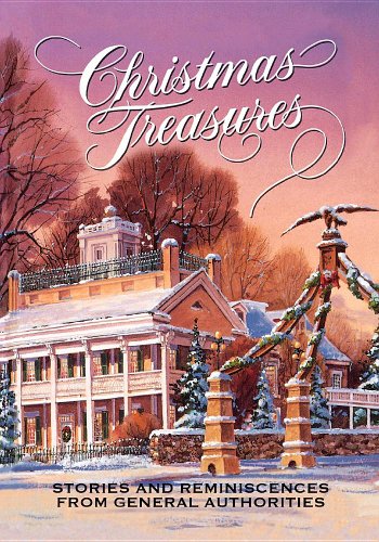 Imagen de archivo de Christmas Treasures: Stories and Reminiscences from General Authorities a la venta por SecondSale