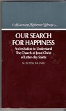 Stock image for Our Search for Happiness for sale by ThriftBooks-Dallas