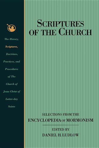 Beispielbild fr Scriptures of the Church: Selections from the Encyclopedia of Mormonism zum Verkauf von SecondSale