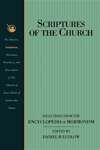 Scriptures of the Church: Selections from the Encyclopedia of Mormonism (9780875799230) by Ludlow, Daniel H.