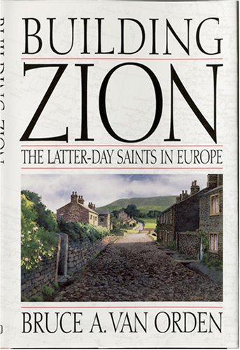 Stock image for Building Zion: The Latter-Day Saints in Europe for sale by SecondSale