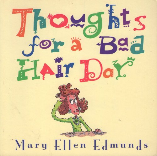 Beispielbild fr Thoughts for a Bad Hair Day zum Verkauf von Better World Books