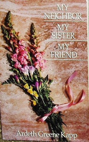 Beispielbild fr My Neighbor My Sister My Friend zum Verkauf von Wonder Book