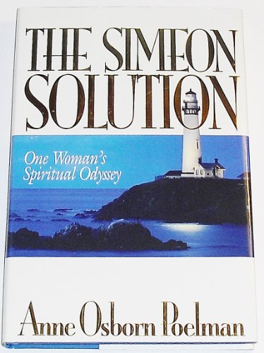 Beispielbild fr The Simeon Solution: One Woman's Spiritual Odyssey zum Verkauf von SecondSale