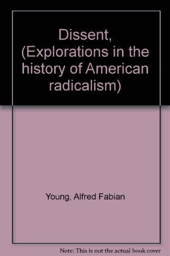 9780875800073: Dissent, (Explorations in the history of American radicalism)