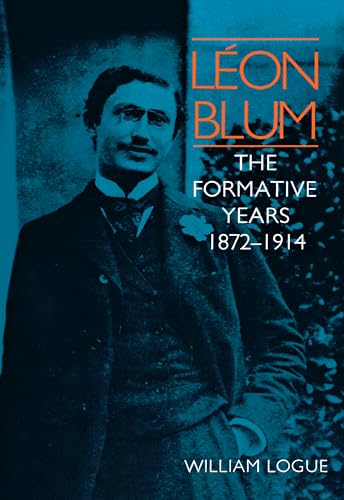 Beispielbild fr Lon Blum : The Formative Years, 1872-1914 zum Verkauf von Better World Books