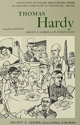 Thomas Hardy: an Annotated Bibliography of Writings About Him. - Helmut E. Gerber, W. Eugene Davis