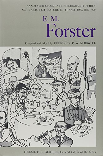 Imagen de archivo de E.M. Forster: An Annotated Bibliography of Writings About Him (Annotated Secondary Bibliography Series on English Literature in Transition, 1800-1920) a la venta por gearbooks