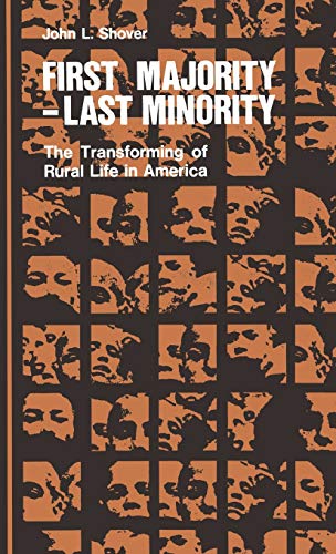 Beispielbild fr First Majority, Last Minority: The Transforming of Rural Life in America zum Verkauf von Priceless Books
