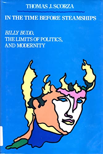 9780875800714: In the time before steamships: Billy Budd, the limits of politics and modernity