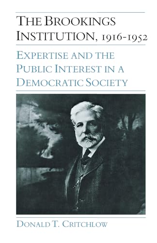 Stock image for The Brookings Institution, 1916-1952 : Expertise and the Public Interest in a Democratic Society for sale by Better World Books