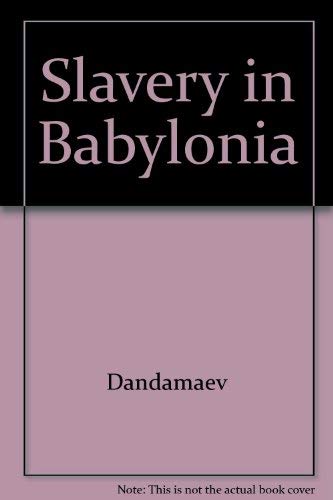 Stock image for Slavery in Babylonia, revised edition for sale by Windows Booksellers