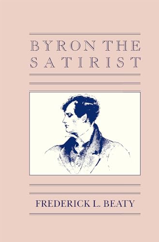 Stock image for BYRON the SATIRIST; Signed Inscription + Author`s Page Marker. * for sale by L. Michael