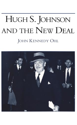 Beispielbild fr Hugh S. Johnson and the New Deal zum Verkauf von HPB-Red