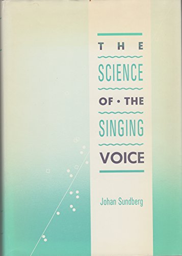 9780875801209: Science of the Singing Voice