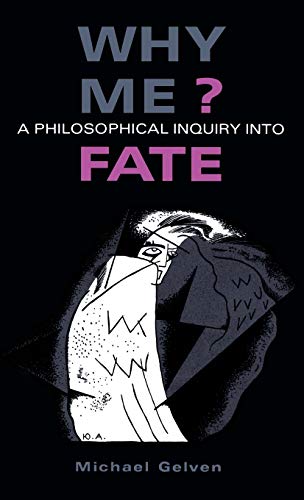 Stock image for Why Me?: A Philosophical Inquiry into Fate (Information Sources; 163) for sale by HPB-Red