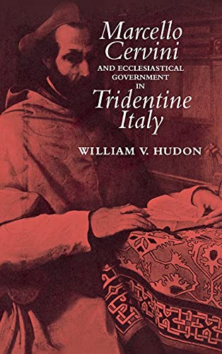 Beispielbild fr Marcello Cervini and Ecclesiastical Government in Tridentine Italy zum Verkauf von Conover Books