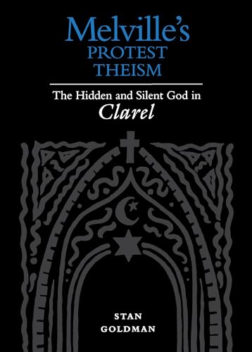 9780875801742: Melville's Protest Theism: The Hidden and Silent God in Clarel