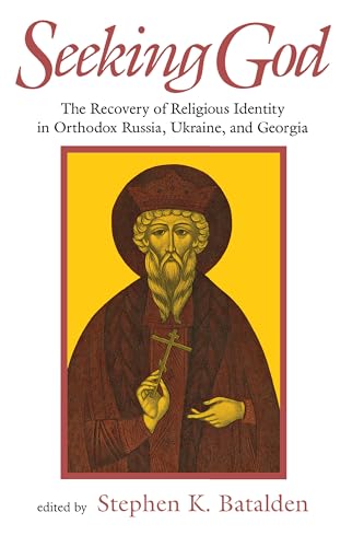 9780875801780: Seeking God – The Recovery of Religious Identity in Orthodox Russia, Ukraine and Georgia