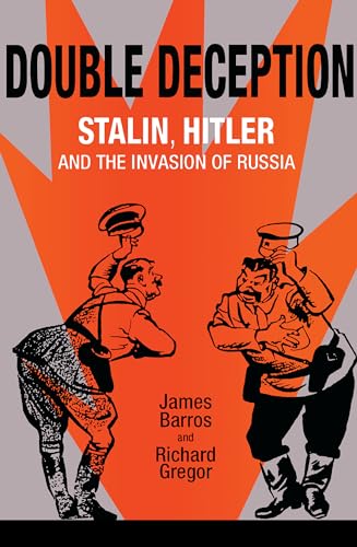 Beispielbild fr Double Deception: Stalin, Hitler, and the Invasion of Russia (Niu Slavic, East European, and Eurasian Studies) zum Verkauf von BASEMENT BOOKS