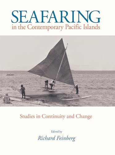 Beispielbild fr Seafaring in the Contemporary Pacific Islands zum Verkauf von Reuseabook