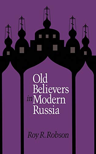 Stock image for Old Believers in Modern Russia for sale by Better World Books: West