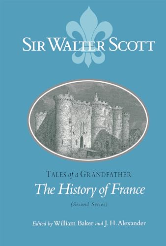 Stock image for Tales of a Grandfather   The History of France (Second Series) for sale by Revaluation Books