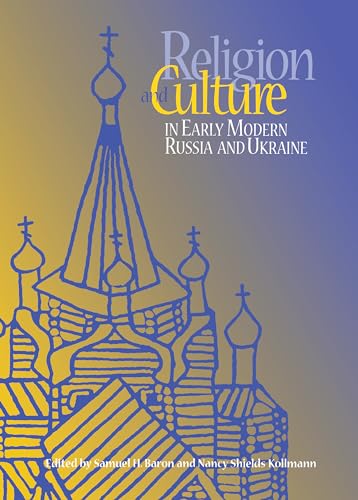 Stock image for Religion and Culture in Early Modern Russia and Ukraine (NIU Series in Slavic, East European, and Eurasian Studies) for sale by Byrd Books