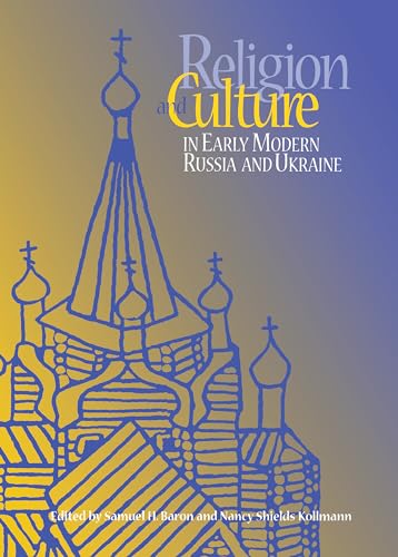 Stock image for Religion and Culture in Early Modern Russia and Ukraine (NIU Series in Slavic, East European, and Eurasian Studies) for sale by Hafa Adai Books