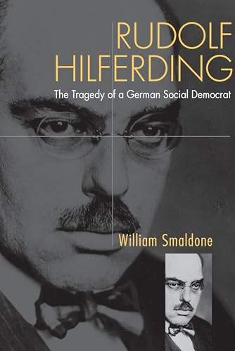 9780875802367: Rudolf Hilferding: The Tragedy of a German Social Democrat