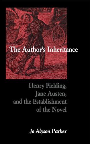 Stock image for The Author's Inheritance: Henry Fielding, Jane Austen, and the Establishment of the Novel for sale by Lucky's Textbooks