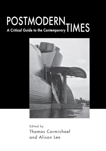 Stock image for Postmodern Times : A Critical Guide to the Contemporary for sale by Better World Books