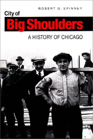 Stock image for City of Big Shoulders: History of Chicago for sale by Books From California
