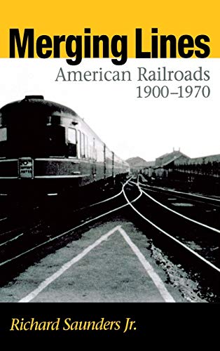 9780875802657: Merging Lines: American Railroads, 1900-1970 (Railroads in America)